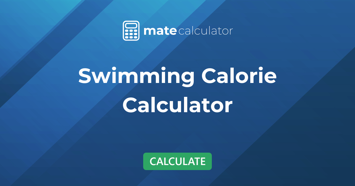 Calories Burned Swimming Calculator